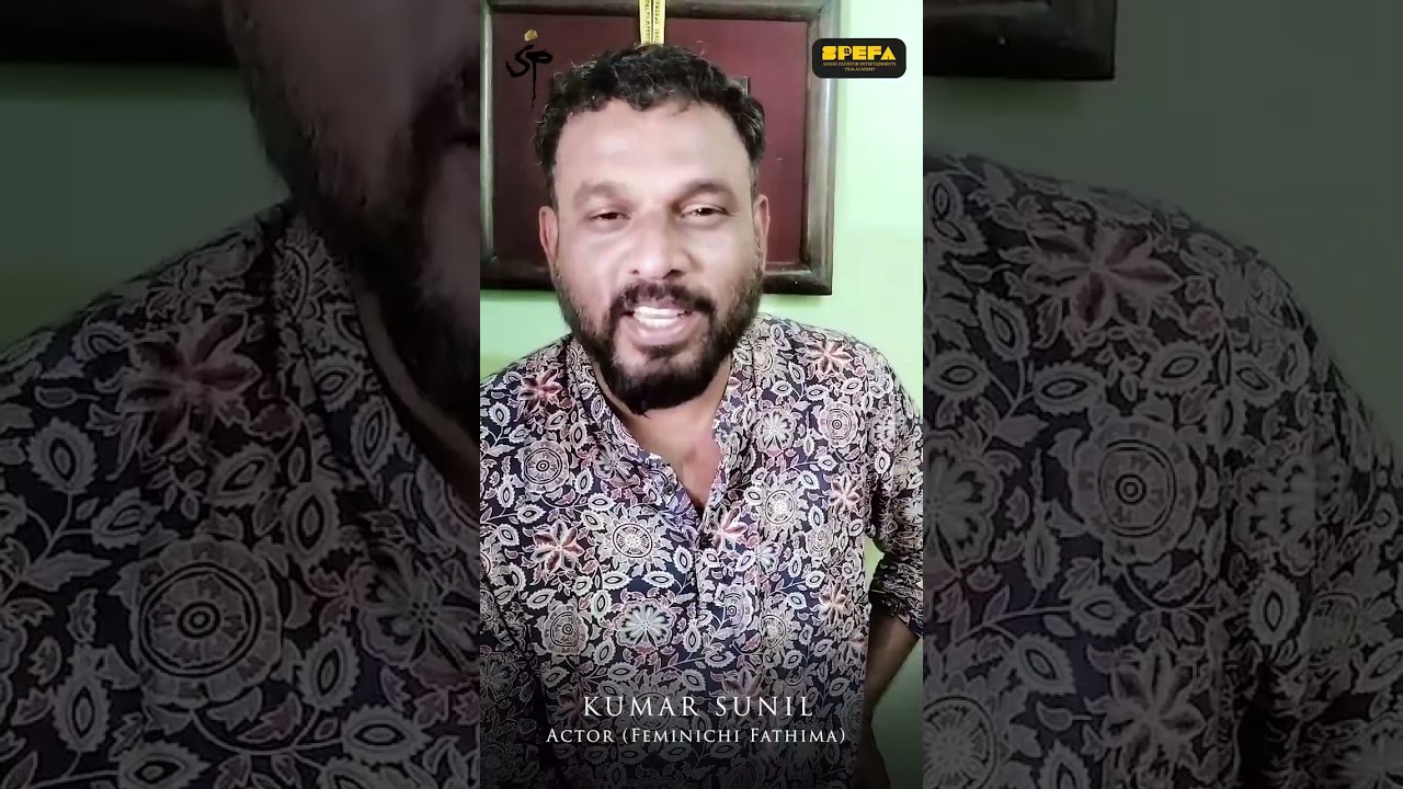 Kumar Sunil about SPEFA-Sanjay Padiyoor Entertainments Film Academy